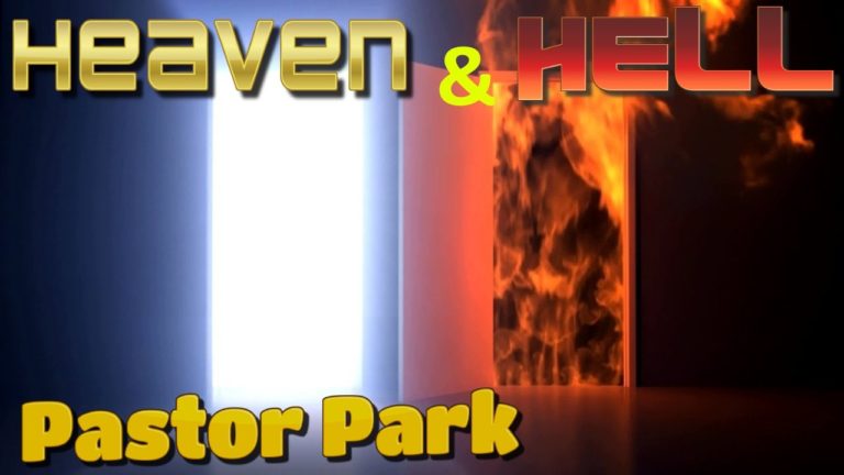 Heaven and Hell, by Pastor Park