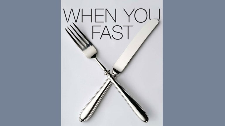 When You Fast…