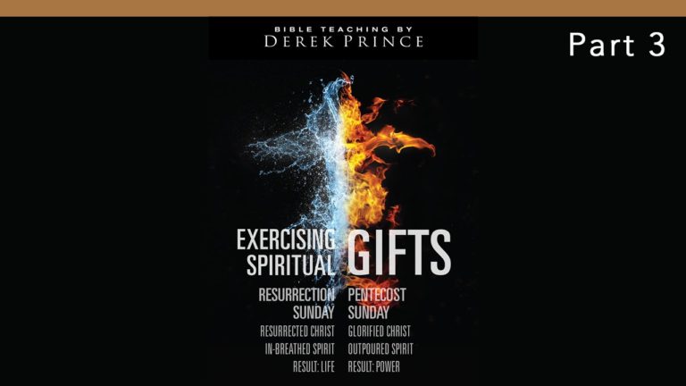 Exercising Spiritual Gifts, Pt 3 – Gifts of Power & Revelation