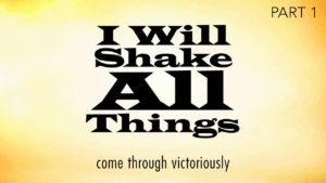 I Will Shake All Things – Part 1: The Nations – Derek Prince