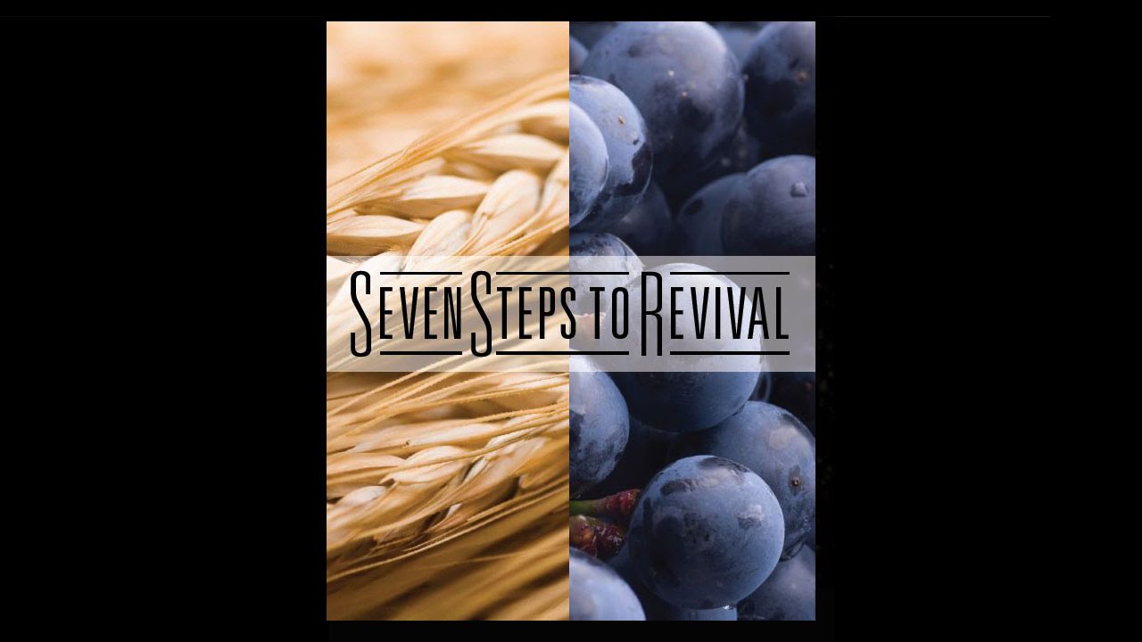 Seven Steps To Revival, Pt 1: The Goal Is Love