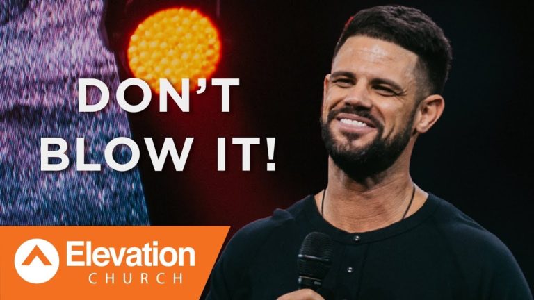 Don’t Blow It! | Pastor Steven Furtick