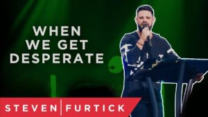 Desperate and disappointed? | Pastor Steven Furtick