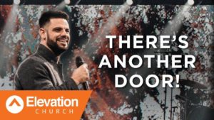 There’s Another Door! | Savage Jesus | Pastor Steven Furtick