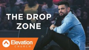 The Drop Zone | Pastor Steven Furtick