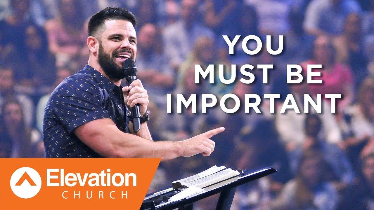 You Must Be Important | Savage Jesus | Pastor Steven Furtick