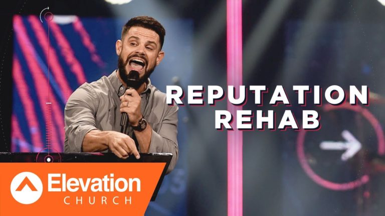 Reputation Rehab | Pastor Steven Furtick