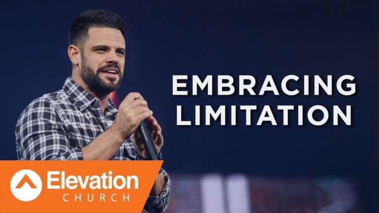 Embracing Limitation | Pastor Steven Furtick