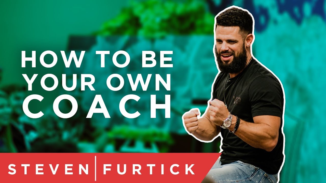 Be Your Own Coach | Pastor Steven Furtick