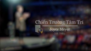 Chiến Trường Tâm Trí (Audio book) – Joyce Meyer