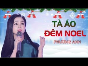 Tà Áo Đêm Noel – Phương Anh | Official MV | Nhạc Noel 2019 Cực Hay