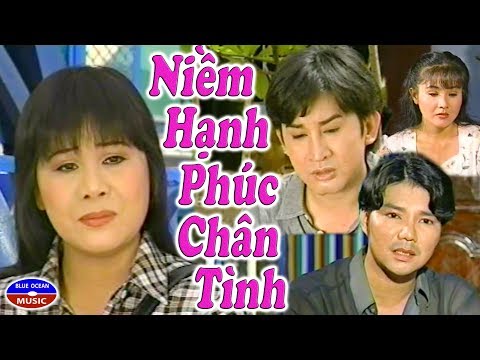 Niềm Hạnh Phúc Chân Tình | Cải Lương