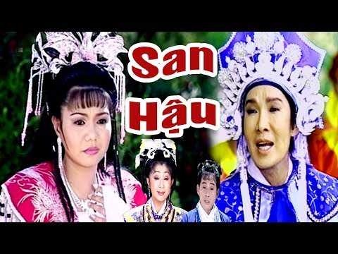 Cải Lương Xưa | San Hậu – Vũ Linh Ngọc Huyền Thoại Mỹ | cải lương hồ quảng,tuồng cổ hay nhất