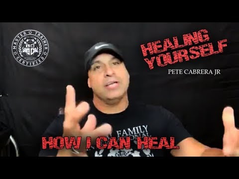 MASTER TRAINER Series:How to heal yourself in Christ Jesus – Pete Cabrera Jr