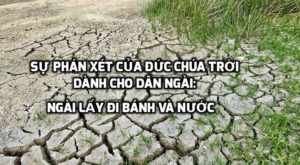 Đức Chúa Trời lấy đi bánh và nước