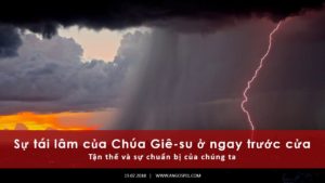 Sự tái lâm của Chúa đang ở ngay trước cửa