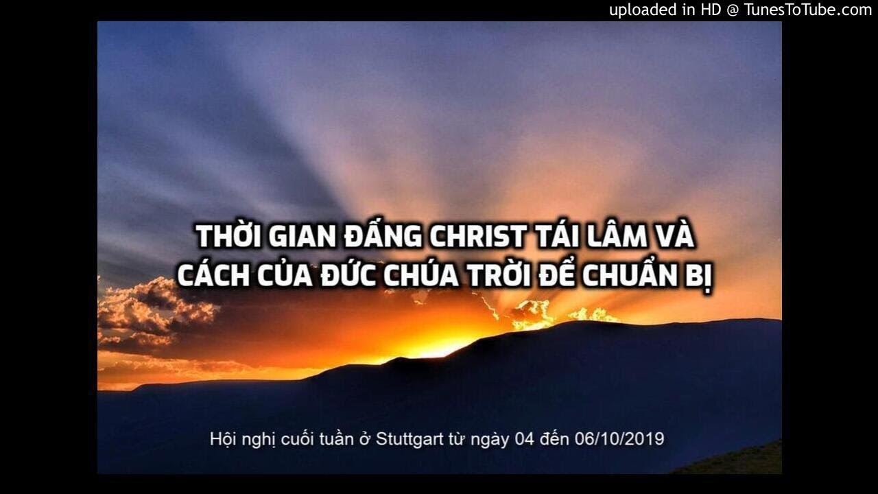 Thời gian Đấng Christ tái lâm và cách của Đức Chúa Trời để chuẩn bị