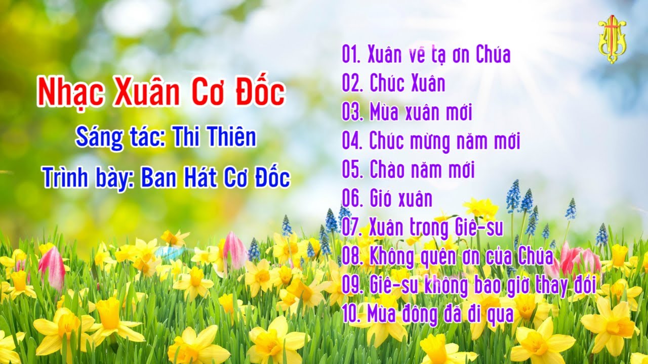 NHẠC XUÂN CƠ ĐỐC – Xuân Về Tạ Ơn Chúa – Chúc Xuân – Mùa Xuân Mới …