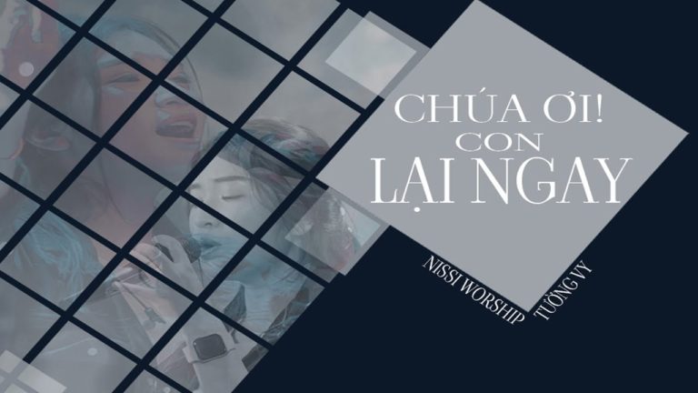 CHÚA ÔI CON LẠI NGAY x TƯỜNG VY #NISSIWORSHIP #NISSIUNITED