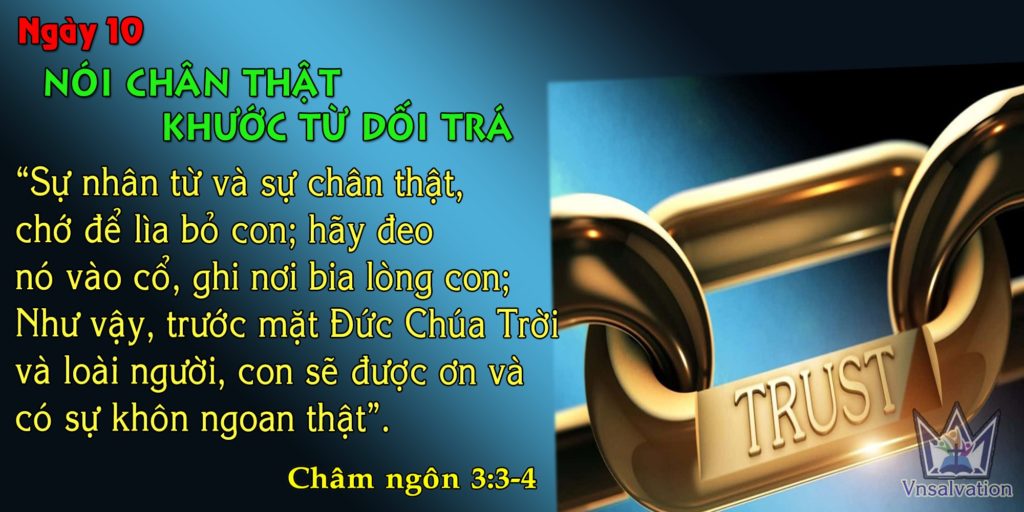 NGÀY 10 – NÓI CHÂN THẬT, KHƯỚC TỪ DỐI TRÁ