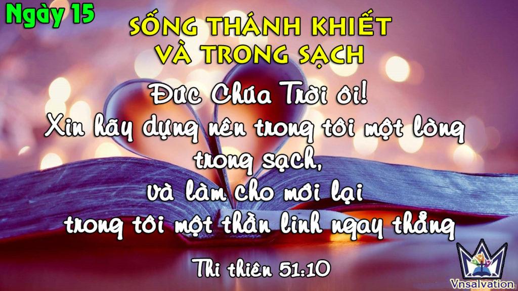 NGÀY 15 – SỐNG THÁNH KHIẾT VÀ TRONG SẠCH