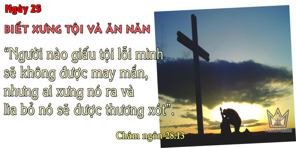 NGÀY 25 – BIẾT XƯNG TỘI VÀ ĂN NĂN