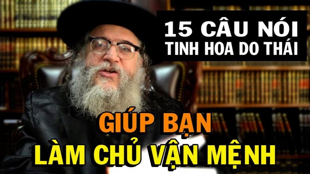 15 câu nói để đời của người Do Thái GIÚP BẠN LÀM CHỦ VẬN MỆNH