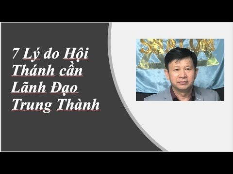 ĐÀO TẠO NGƯỜI LÃNH ĐẠO TRUNG THÀNH –  Mục sư Trương Hoài Phong