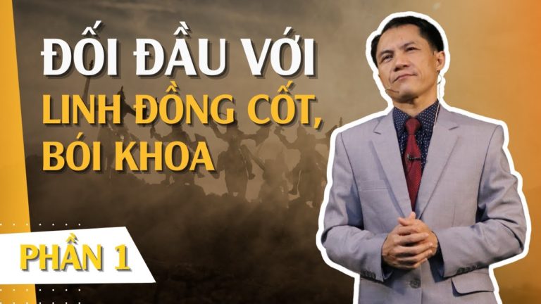 BÀI HỌC KINH THÁNH | ĐỐI ĐẦU LINH ĐỒNG CỐT BÓI KHOA