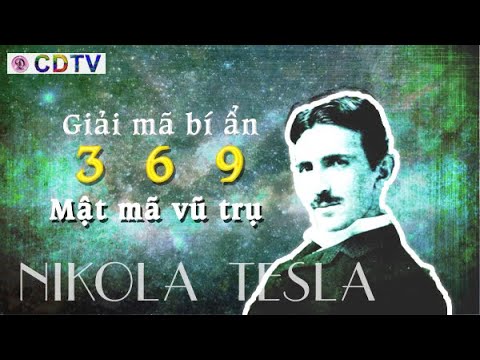 [HD]Nikola Tesla là ai?/Khám phá ngôn ngữ vũ trụ/Bí ẩn 3,6 &9/thuyết âm dương/năng lượngTorus