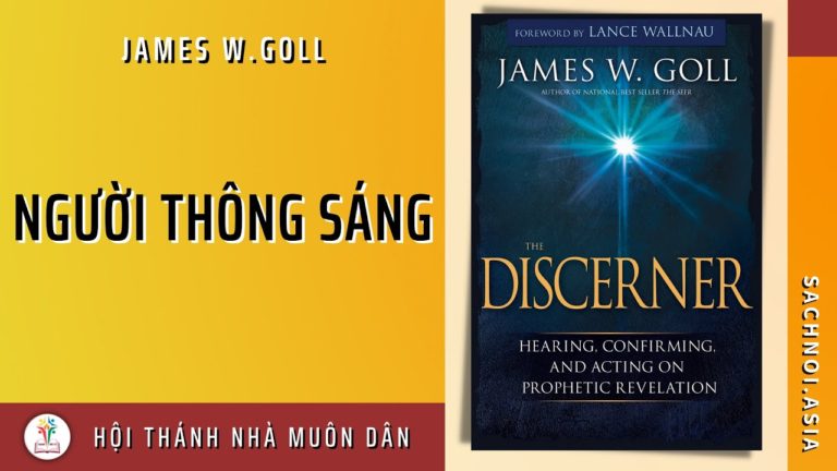 Tên sách: Người Thông Sáng | Tác giả: James W Goll| Biên dịch: Nhà Muôn Dân