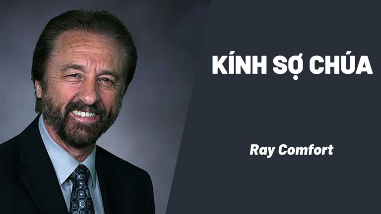 KÍNH SỢ CHÚA __ Ray Comfort