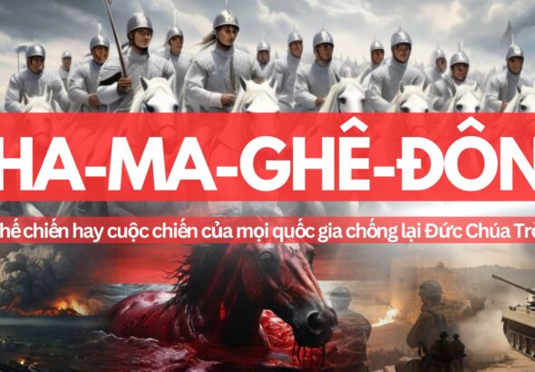 Ha-ma-ghê-đôn – Cuộc chiến của mọi quốc gia chống lại Đức Chúa Trời